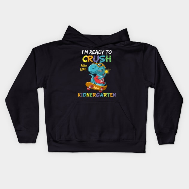 I'm Ready To Crush Kindergarten T-rex Roar skateboard Kids Hoodie by medrik